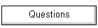 Questions