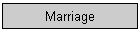 Marriage