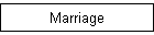 Marriage