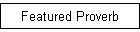 Featured Proverb