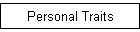 Personal Traits