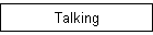 Talking